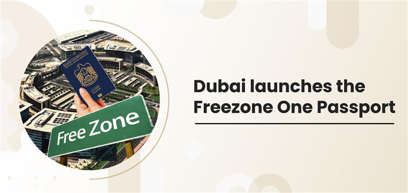 Dubai launches the Freezone One Passport